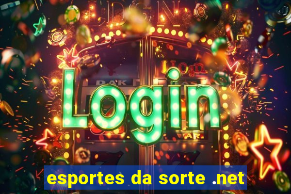 esportes da sorte .net